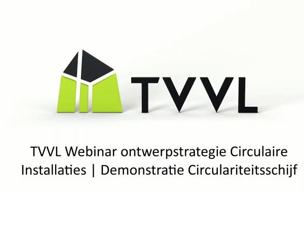 TVVL Webinar Ontwerpstrategie Circulaire Installaties + demonstratie Circulariteitsschijf