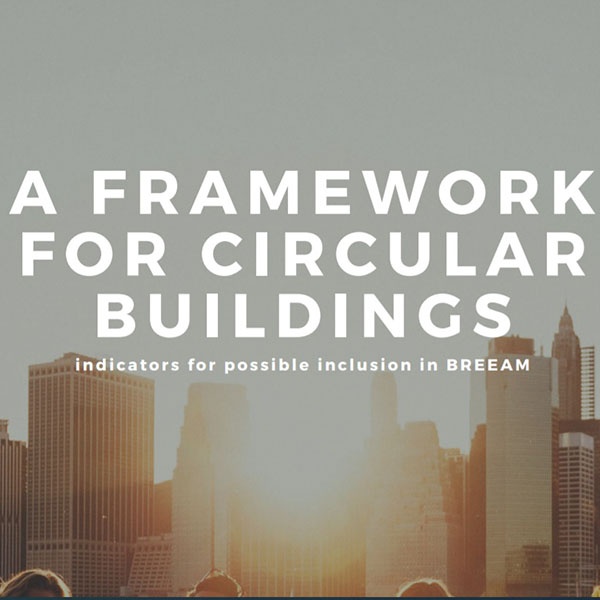 A framework for circular buildings - indicators for possible inclusion in BREEAM