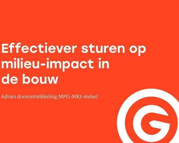 Advies Effectiever Sturen Op Milieu-impact In De Bouw – Circulaire ...