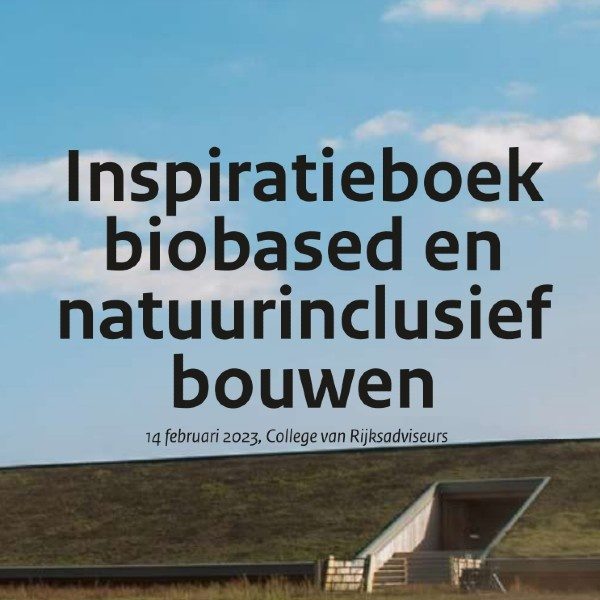 Inspiratieboek biobased en natuurinclusief bouwen