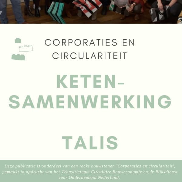 Corporaties en circulariteit - Ketensamenwerking, Talis