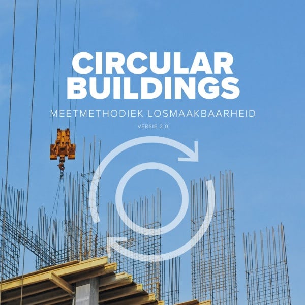 Circular Buildings - een meetmethodiek voor losmaakbaarheid v2.0