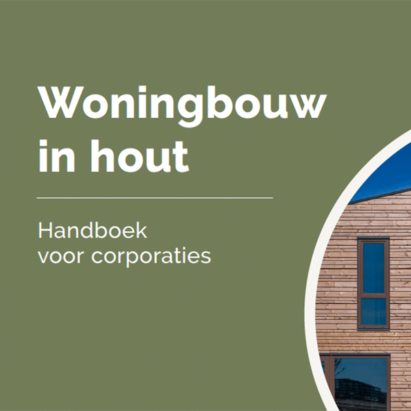 Woningbouw in hout | Handboek voor corporaties