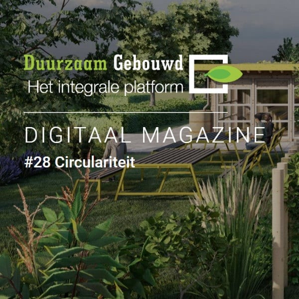 Duurzaam Gebouwd Digitaal Magazine Circulariteit