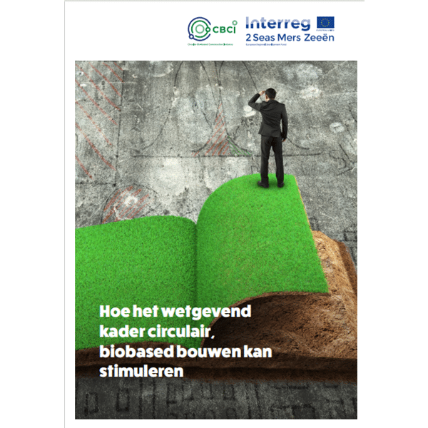 Hoe het wetgevend kader circulair, biobased bouwen kan 
stimuleren