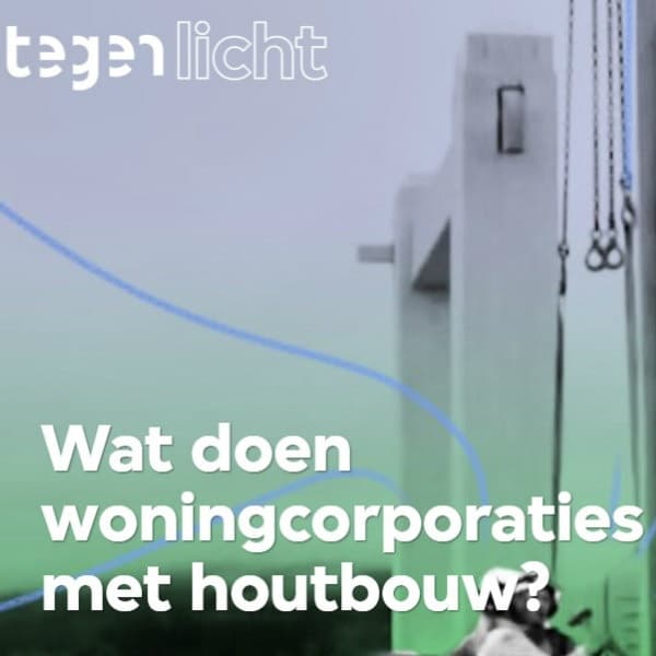 VPRO Tegenlicht - Wat doen woningcorporaties met houtbouw?