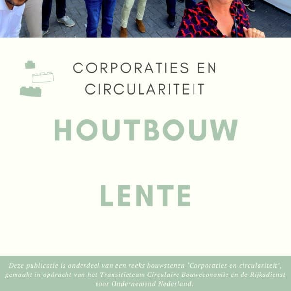 Corporaties en circulariteit - Houtbouw, Lente